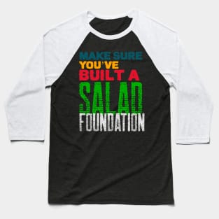 Salad Foundation Baseball T-Shirt